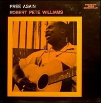 Robert Pete Williams - Free Again