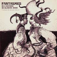 Jacques Lejeune - Fantasmes ou l'histoire de Blanche-Neige