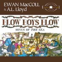 Ewan MacColl & A.L. Lloyd - Blow Boys Blow