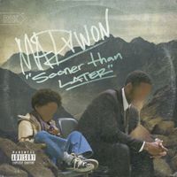 Marv Won - Sooner Than Later