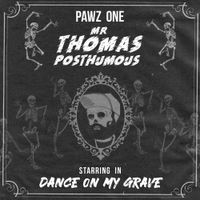 Pawz One - Dance On My Grave