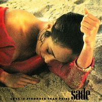 Sade - Love Is Stronger Than Pride