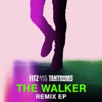 Fitz & the Tantrums - The Walker