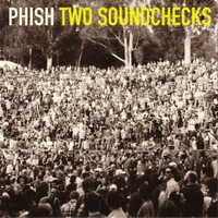 Phish - Two Soundchecks
