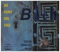 Evgeni Koroliov - Die Kunst der Fuge