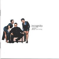 Incognito - 100&deg; And Rising