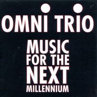 Omni Trio - Music for the Next Millennium