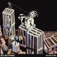 Do Nothing - Glueland