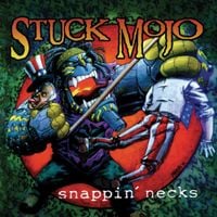 Stuck Mojo - Snappin' Necks