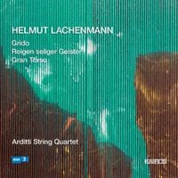 Arditti String Quartet - Helmut Lachenmann: Grido; Reigen Seliger Geister; Gran Torso