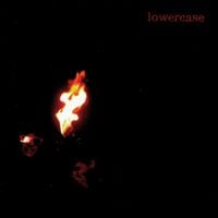Lowercase - All Destructive Urges... Seem So Perfect