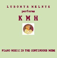 Lubomyr Melnyk - Lubomyr Melnyk Performs KMH