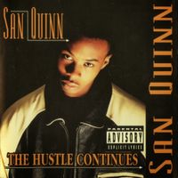 San Quinn - The Hustle Continues