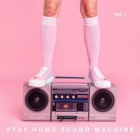 Stay Home Sound Machine - Vol 1