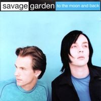 Savage Garden - To the Moon & Back