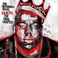 The Notorious B.I.G. - Duets: The Final Chapter