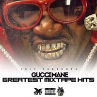 Gucci Mane - Greatest Mixtape Hits