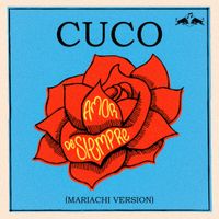 Cuco - Amor de Siempre (Mariachi Version)