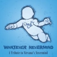 Various Artists - Whatever Nevermind: A Tribute to Nirvana's Nevermind
