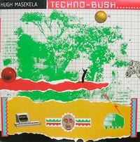 Hugh Masekela - Techno-Bush