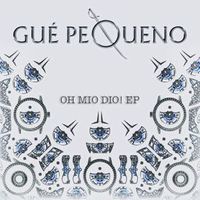 Gu&egrave; - Oh Mio Dio! EP