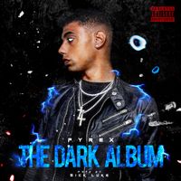 Pyrex - The Dark Album