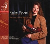 Rachel Podger - Johann Sebastian Bach: Complete Sonatas & Partitas for Violin Solo