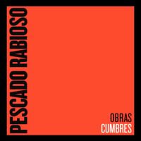 Pescado Rabioso - Obras Cumbres