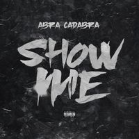 Abra Cadabra - Show Me