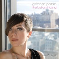 Gretchen Parlato - The Lost And Found