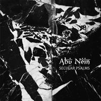 Abu Nein - Secular Psalms