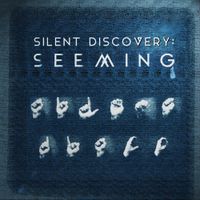 Seeming - Silent Discovery
