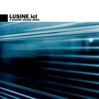 Lusine - A Pseudo Steady State