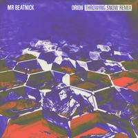 Mr Beatnick - Orion (Throwing Snow Remix)