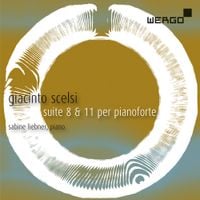 Sabine Liebner - Giacinto Scelsi: Suite 8 & 11 per pianoforte