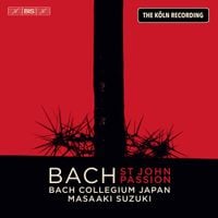 Bach Collegium Japan / Masaaki Suzuki - St John Passion