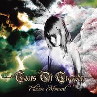 Tears Of Tragedy - Elusive Moment