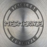 Mesmerize - Stainless