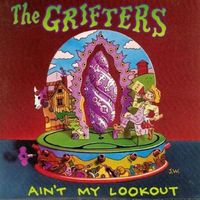 Grifters - Ain't My Lookout