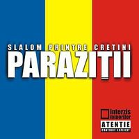 Paraziții - Slalom Printre Cretini