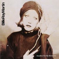 Billie Ray Martin - Deadline for My Memories