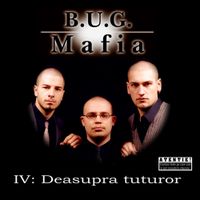 B.U.G. Mafia - IV: Deasupra Tuturor