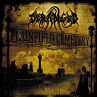 Deranged - Plainfield Cemetery