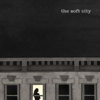 The Soft City - The Soft City
