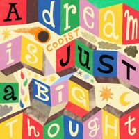 Codist - A Dream is Just a Big Thought