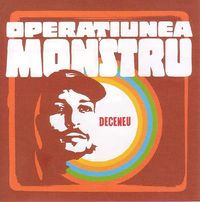 Deceneu - Operațiunea Monstru