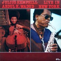 Julius Hemphill & Abdul Wadud - Live in New York