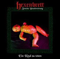 Hexenbrett - Zweite Beschw&ouml;rung: Ein Kind zu T&ouml;ten