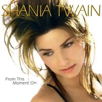 Shania Twain - From This Moment On