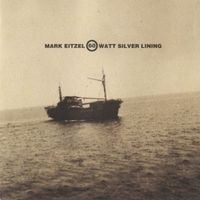 Mark Eitzel - 60 Watt Silver Lining
